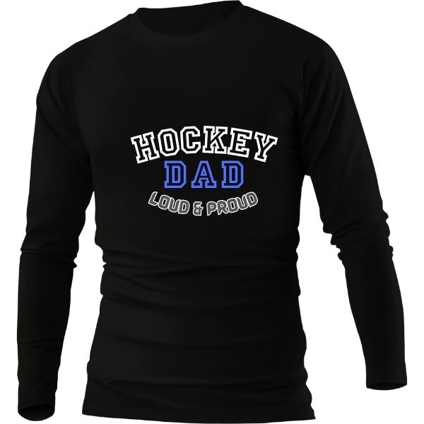 HOCKEY DAD LOUD PROUD BLACK LONG SLEEVE
