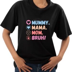 Mummy to Bruh! T-Shirt