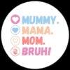 MOM TO BRUH WHITE LOGO