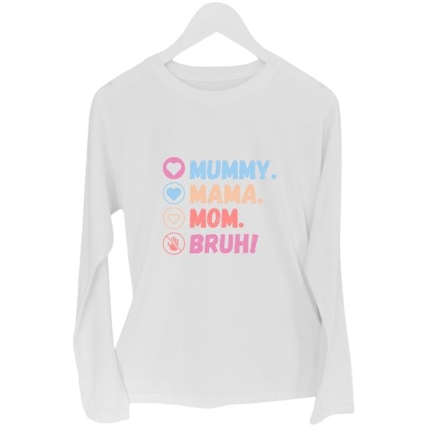 MOM TO BRUH WHITE LONG SLEEVE