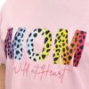 MOM WILD AT HEART ON PINK CLOSE