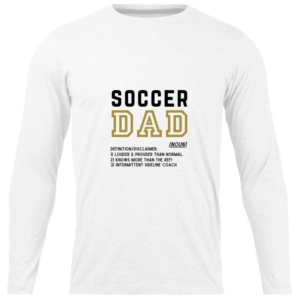 SOCCER DAD DEFINITION WHITE LONG SLEEVE
