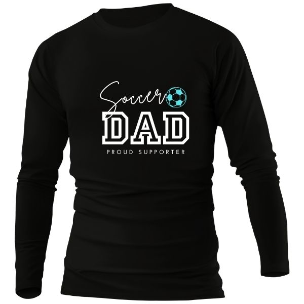 SOCCER DAD PROUD SUPPORTER BLACK LONG SLEEVE