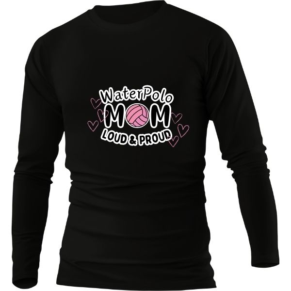 WATERPOLO MOM LOUD PROUD BLACK LONG SLEEVE