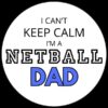 NETBALL DAD KEEP CALM WHITE LOGO