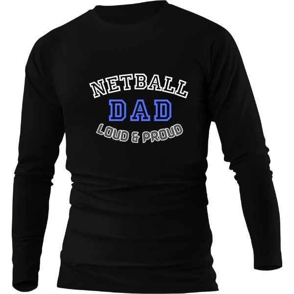 NETBALL DAD LOUD PROUD BLACK LONG