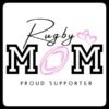 RUGBY MOM PROUD SUPPORTER WHITE LOGO